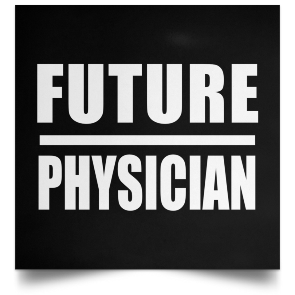 Future Physician - Poster Square