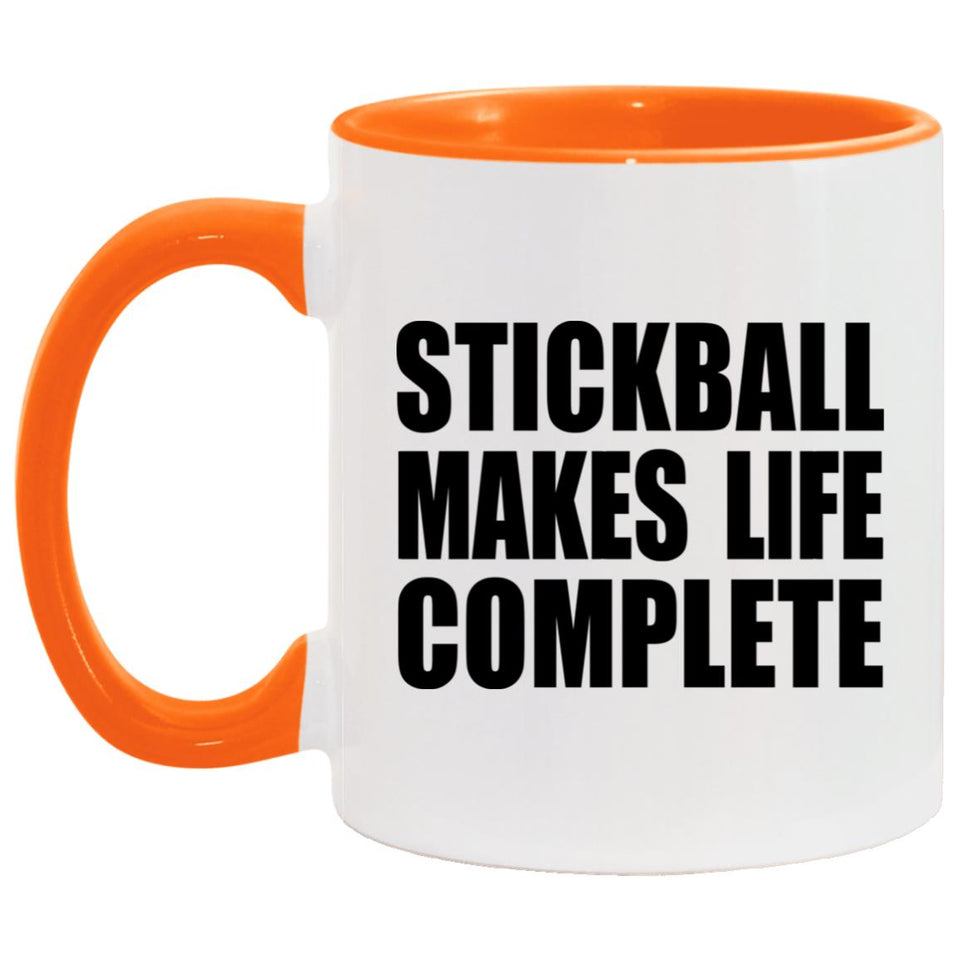 Stickball Makes Life Complete - 11oz Accent Mug Orange