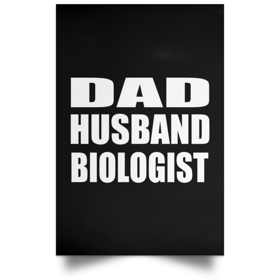 Dad Husband Biologist - Poster Portrait