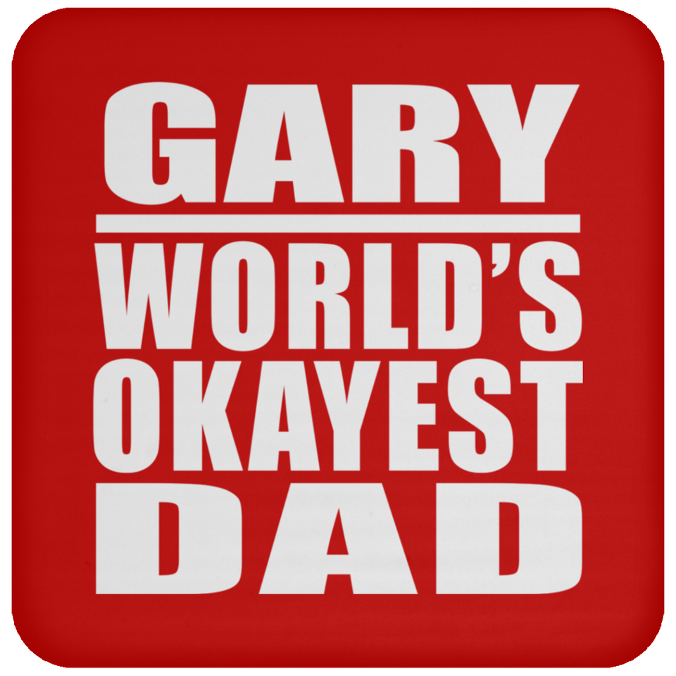 Gary World's Okayest Dad - Drink Coaster