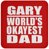 Gary World's Okayest Dad - Drink Coaster