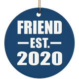 Friend Established EST. 2020 - Circle Ornament
