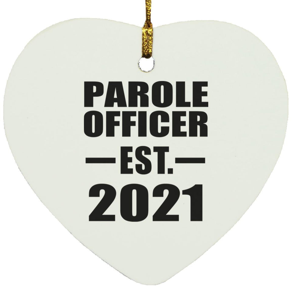 Parole Officer Established EST. 2021 - Heart Ornament