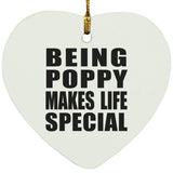 Being Poppy Makes Life Special - Heart Ornament