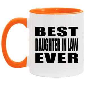 Best Daughter In Law Ever - 11oz Accent Mug Orange