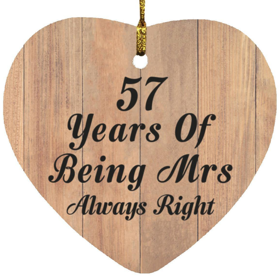 57th Anniversary 57 Years Of Being Mrs Always Right - Heart Ornament C