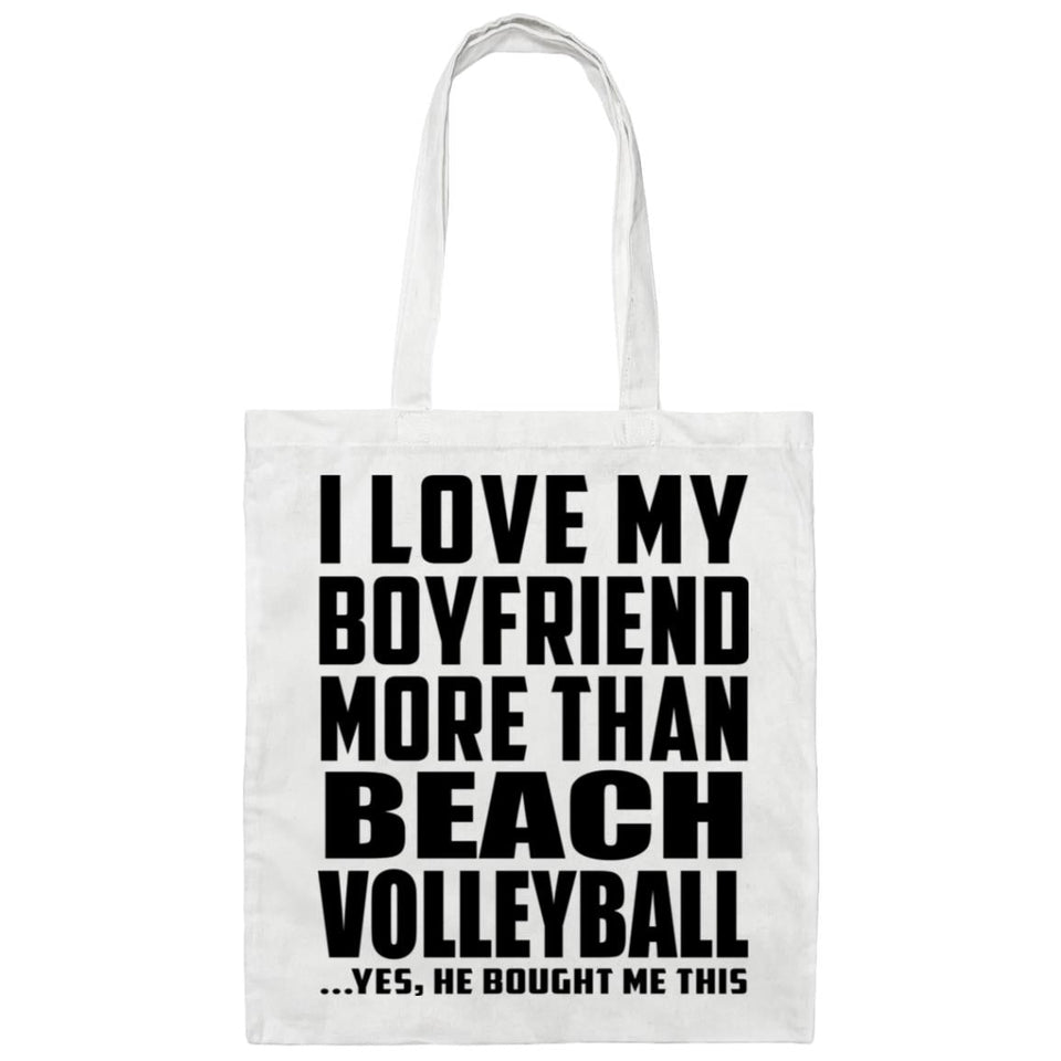 I Love My Boyfriend More Than Beach Volleyball - Tote Bag White