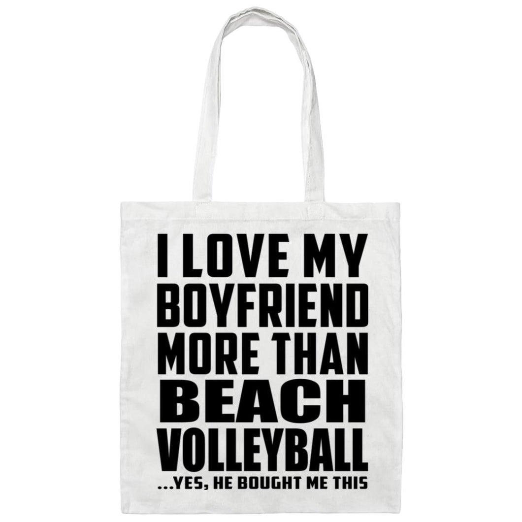 I Love My Boyfriend More Than Beach Volleyball - Tote Bag White