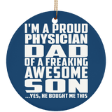 Proud Physician Dad Of Awesome Son - Circle Ornament