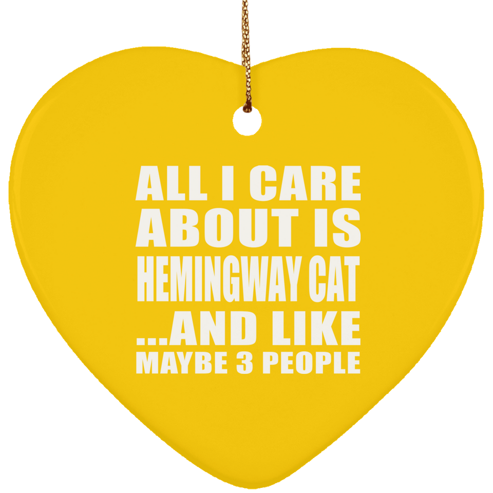 All I Care About Is Hemingway Cat - Heart Ornament