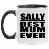 Sally Best Mum Ever - 11oz Accent Mug Black