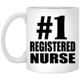 Number One #1 Registered Nurse - 11 Oz Coffee Mug