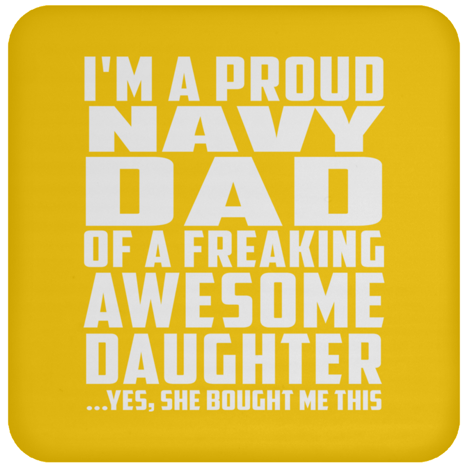 Proud Navy Dad Of Awesome Daughter - Drink Coaster