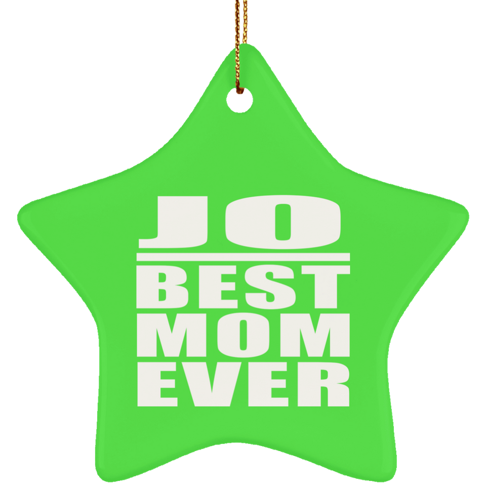 Jo Best Mom Ever - Star Ornament