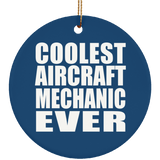 Coolest Aircraft Mechanic Ever - Circle Ornament