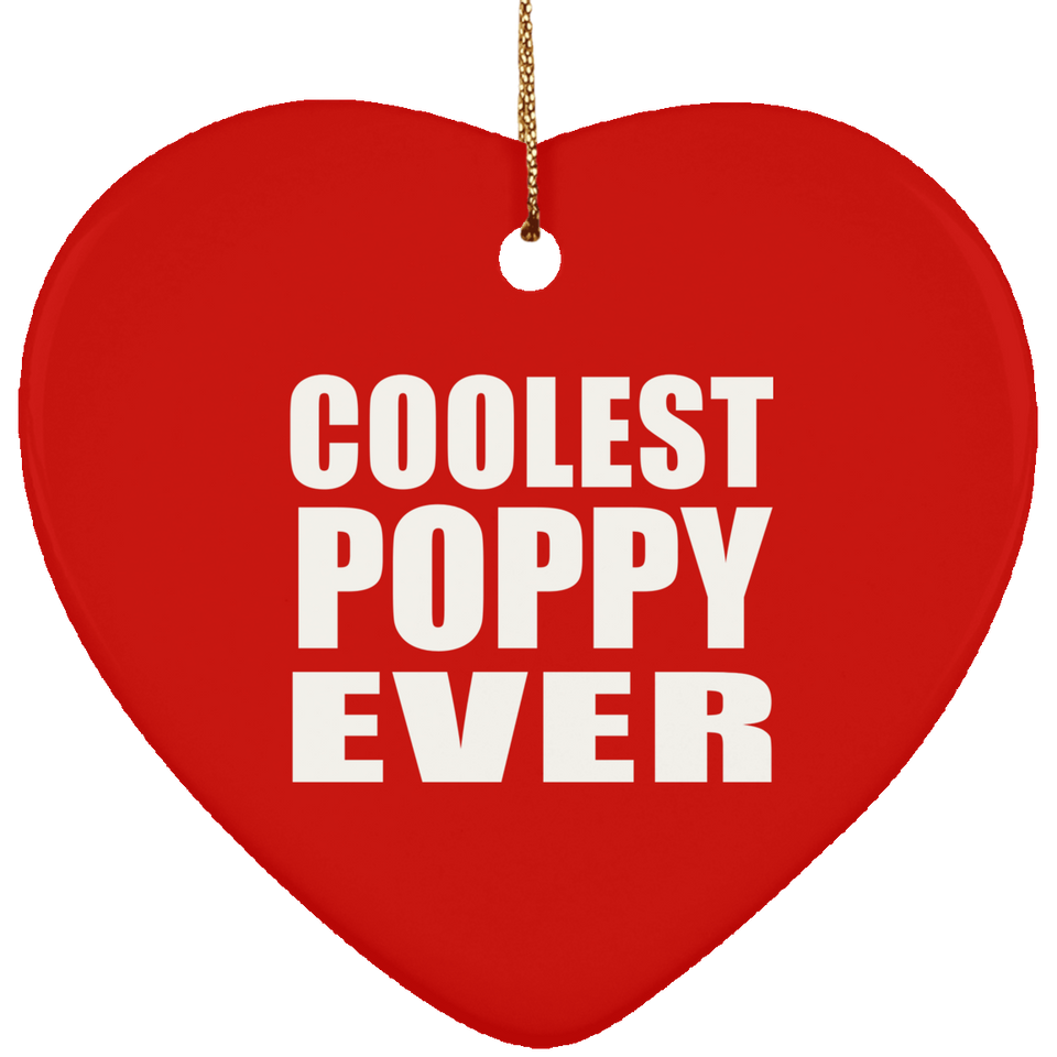 Coolest Poppy Ever - Heart Ornament