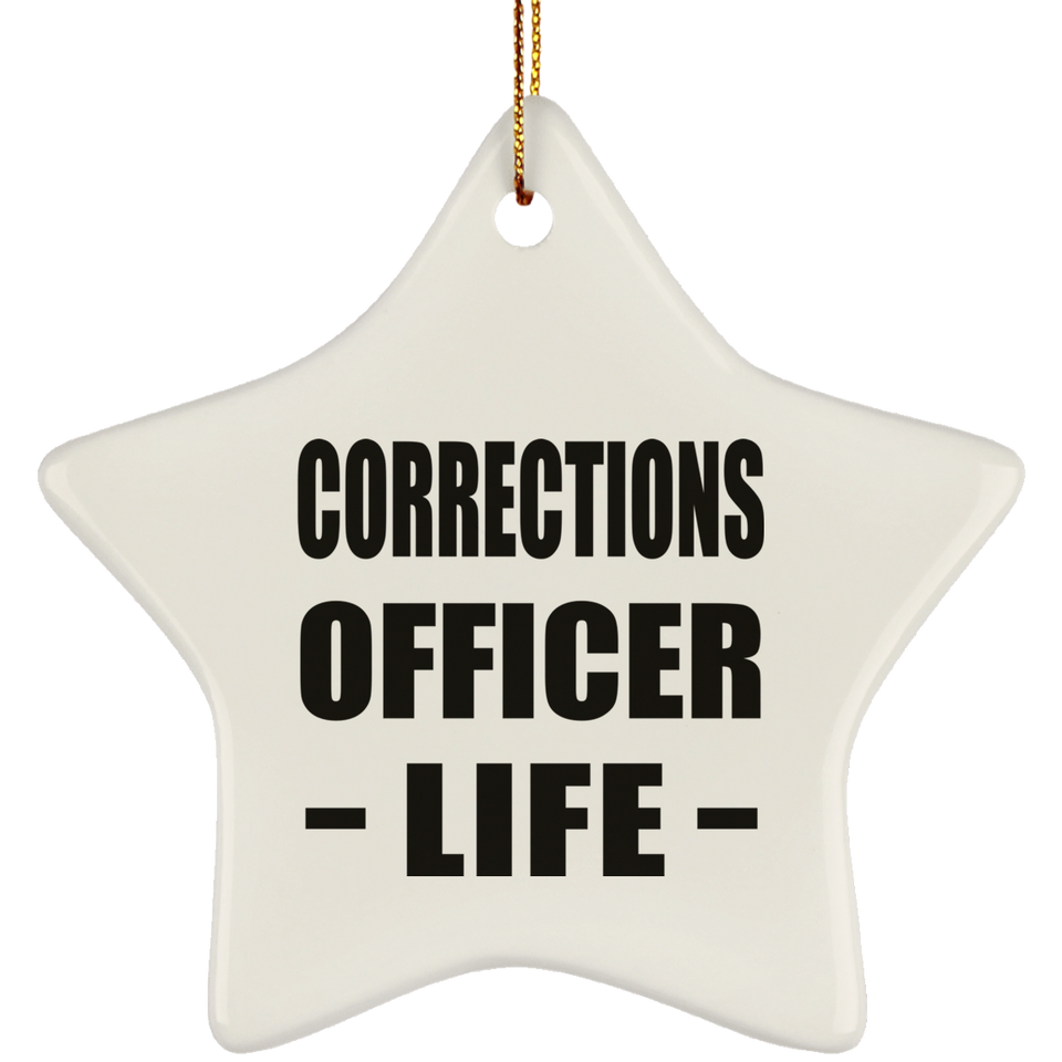 Corrections Officer Life - Star Ornament