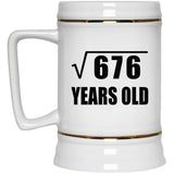 26th Birthday Square Root of 676 Years Old - Beer Stein