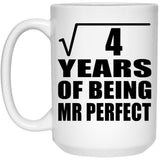 2nd Anniversary Square Root of 4 Years of Mr Perfect - 15oz Coffee Mug