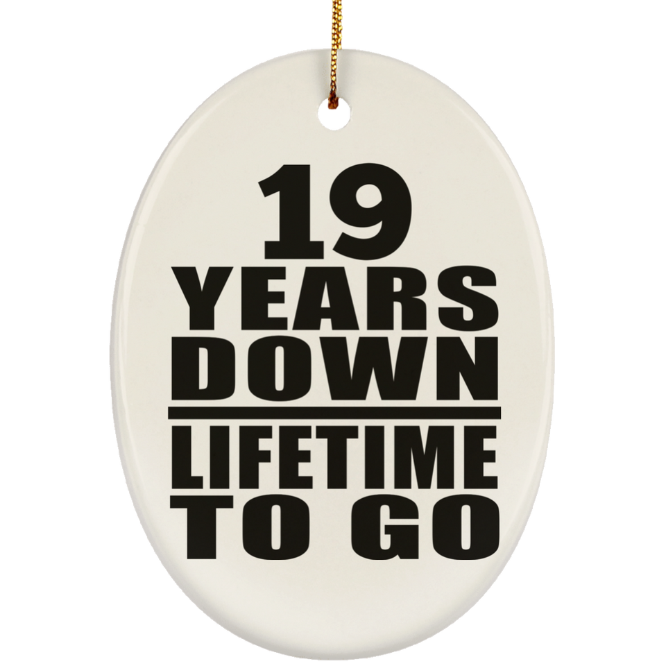 19th Anniversary 19 Years Down Lifetime To Go - Oval Ornament