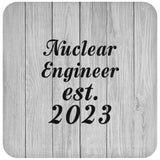 Nuclear Engineer Established Est. 2023 - Drink Coaster F
