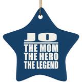 Jo The Mom The Hero The Legend - Star Ornament
