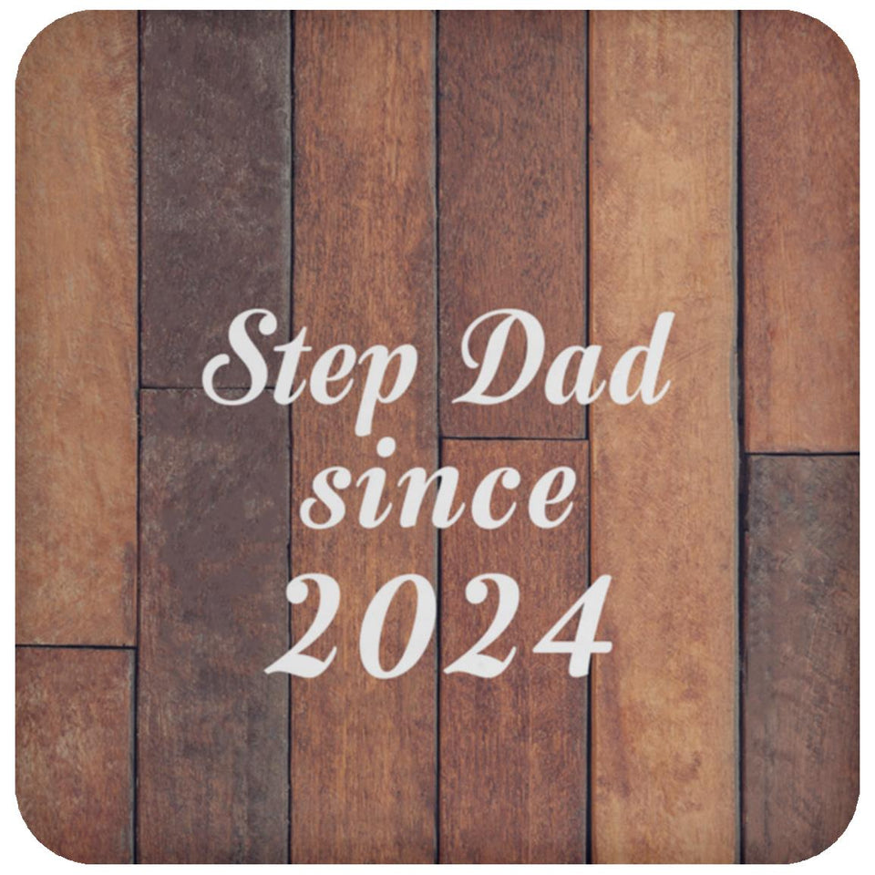Step Dad Since 2024 - Drink Coaster E