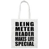 Being Meter Reader Makes Life Special - Tote Bag White