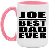 Joe Best Dad Ever - 15oz Accent Mug Pink