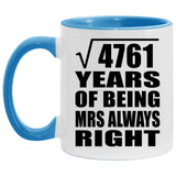 69th Anniversary Square Root of 4761 Years Mrs Always Right - 11oz Accent Mug Blue