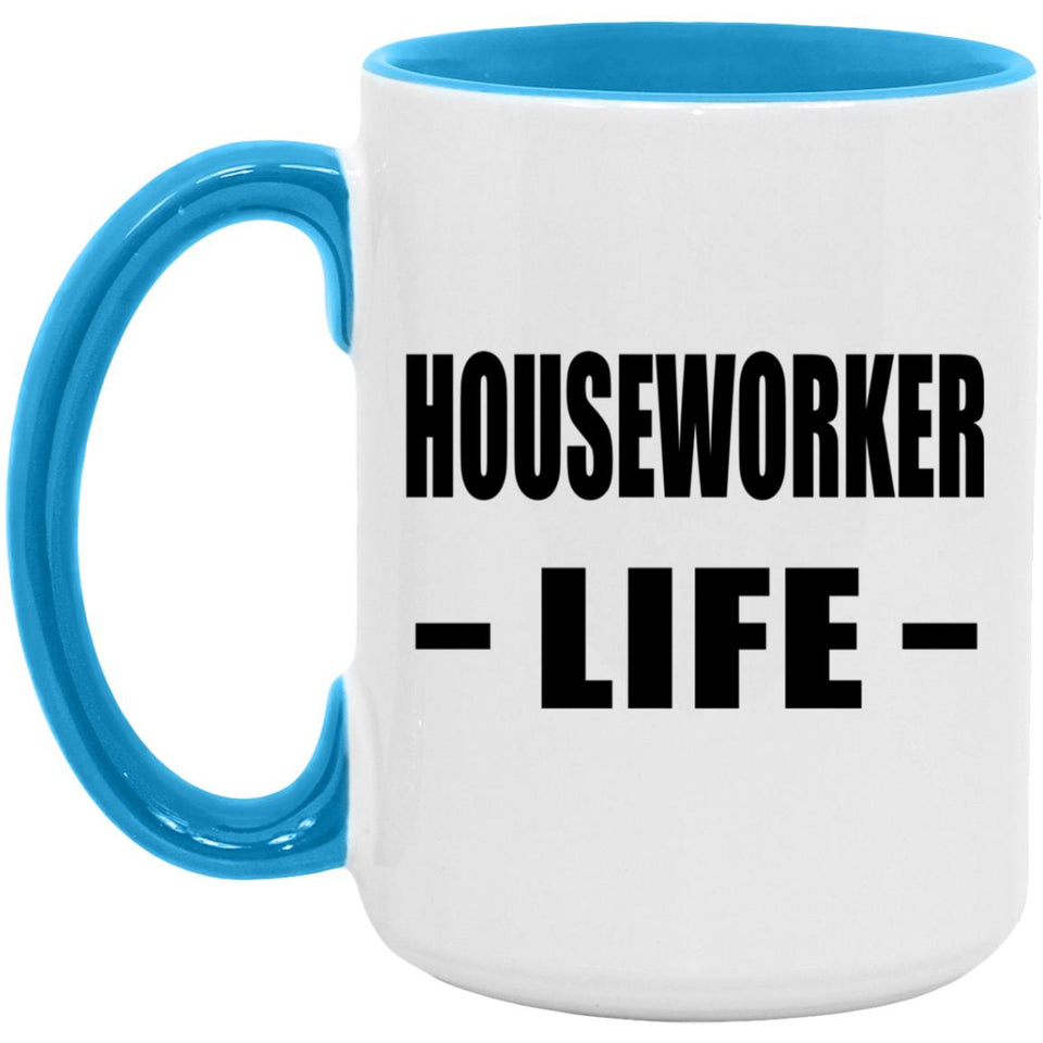 Houseworker Life - 15oz Accent Mug Blue