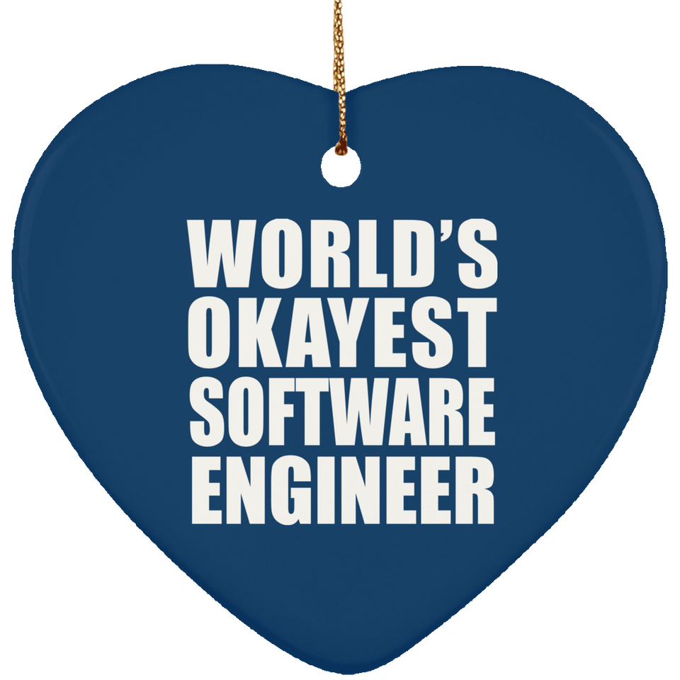 World's Okayest Software Engineer - Heart Ornament