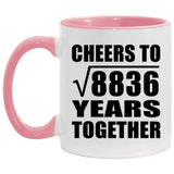 94th Anniversary Cheers To Square Root of 8836 Years Together - 11oz Accent Mug Pink