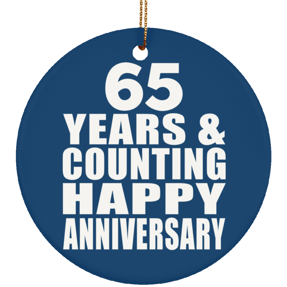 Happy 65th Anniversary 65 Years & Counting - Circle Ornament