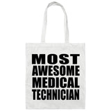 Most Awesome Medical Technician - Tote Bag White