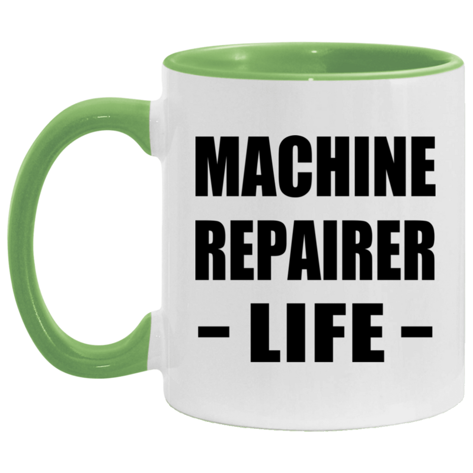 Machine Repairer Life - 11oz Accent Mug Green
