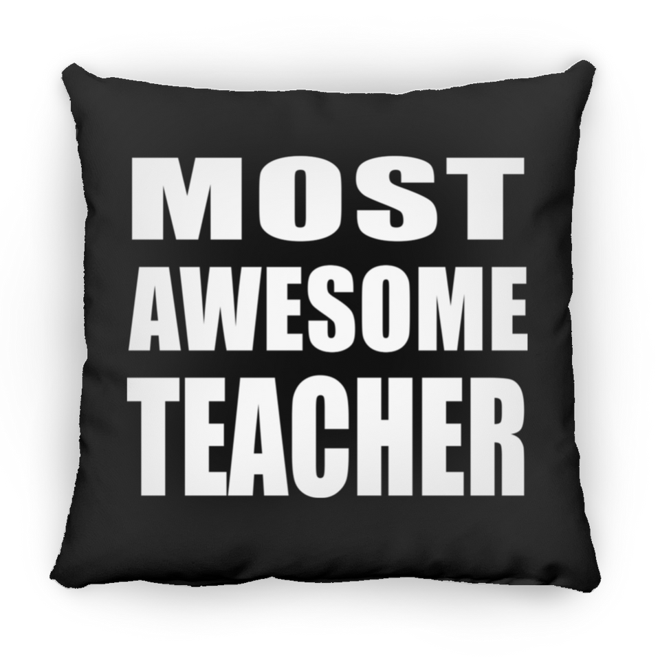 Most Awesome Teacher - Throw Pillow Black