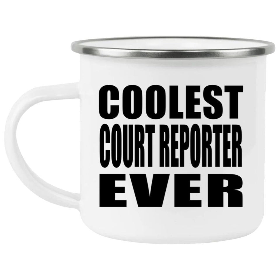 Coolest Court Reporter Ever - 12oz Camping Mug