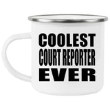 Coolest Court Reporter Ever - 12oz Camping Mug
