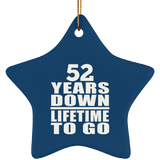 52nd Anniversary 52 Years Down Lifetime To Go - Star Ornament
