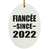 Fiancee Since 2022 - Oval Ornament
