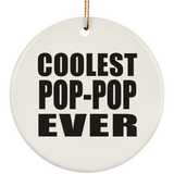 Coolest Pop-Pop Ever - Circle Ornament