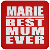 Marie Best Mum Ever - Drink Coaster