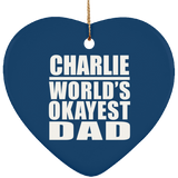 Charlie World's Okayest Dad - Heart Ornament