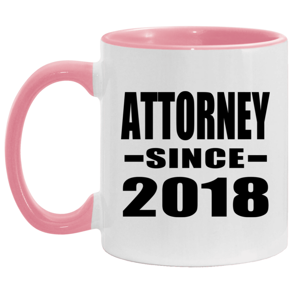 Attorney Since 2018 - 11oz Accent Mug Pink