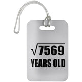 87th Birthday Square Root of 7569 Years Old - Luggage Bag Tag