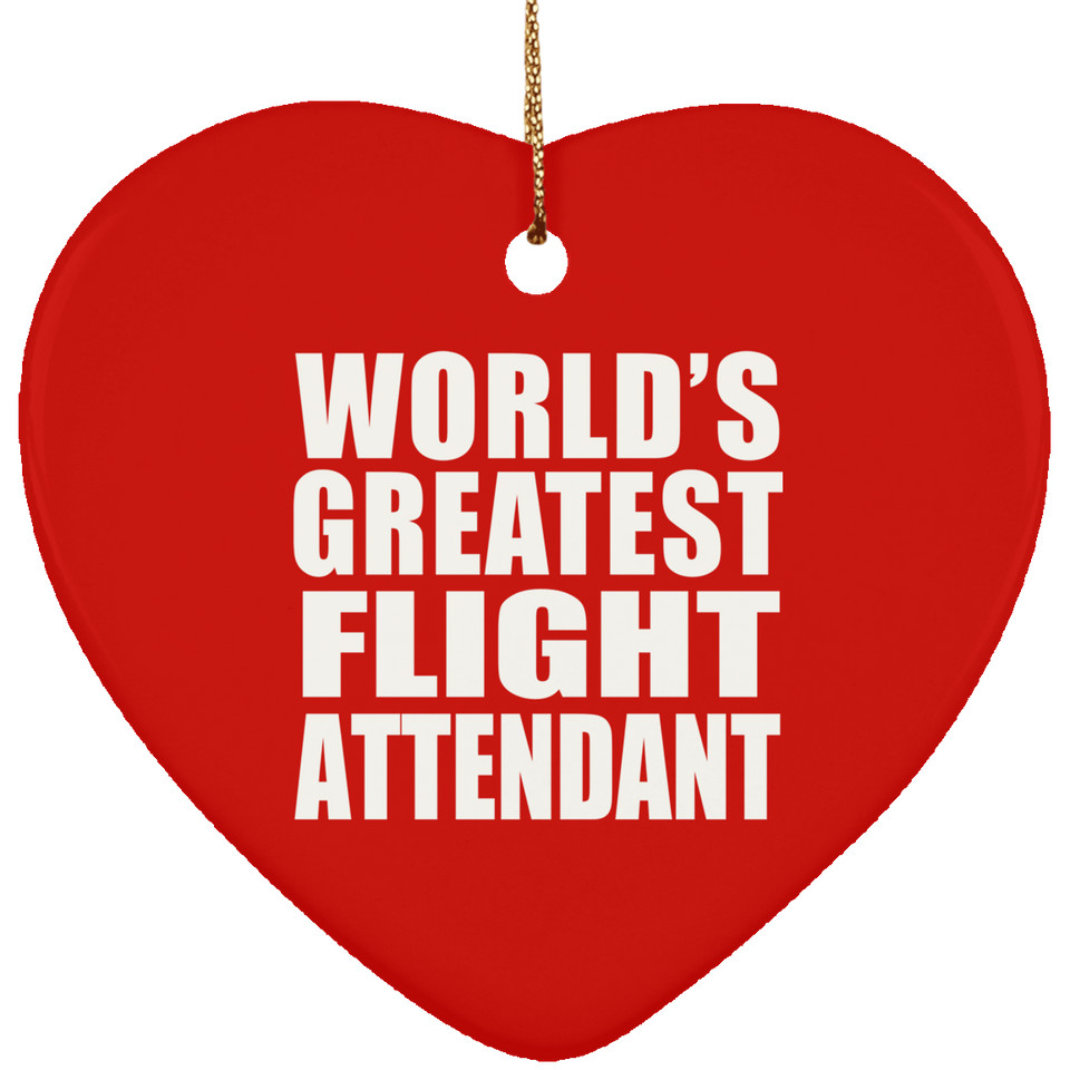 World's Greatest Flight Attendant - Heart Ornament