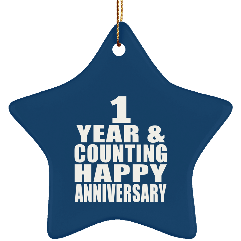 Happy 1st Anniversary 1 Year & Counting - Star Ornament
