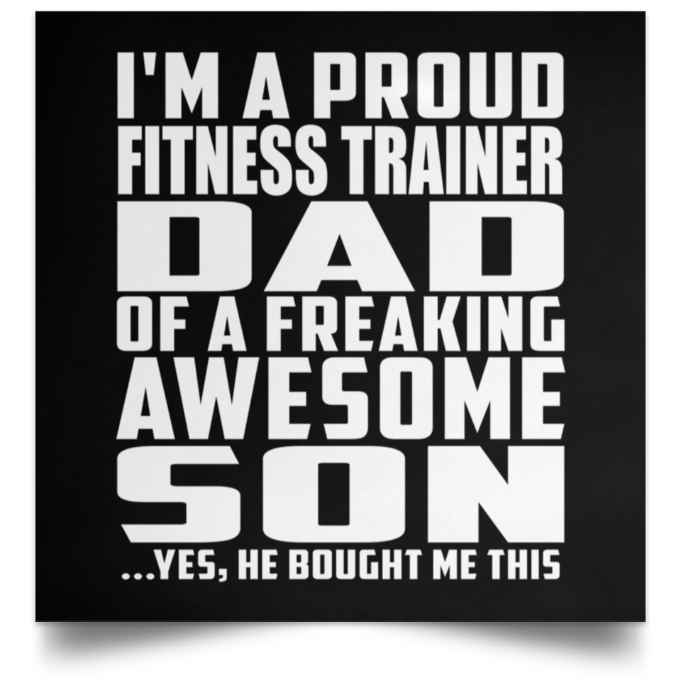 Proud Fitness Trainer Dad Of Awesome Son - Poster Square