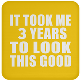 3rd Birthday Took Me 3 Years To Look This Good - Drink Coaster